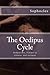 The Oedipus Cycle: Oedipus Rex, Oedipus at Colonus, and Antigone