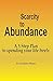 Scarcity to Abundance: A 5 ...