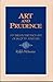 Art And Prudence: Studies in the Thought of Jacqus Maritain