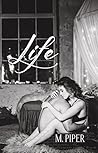 Life by M. Piper Life by M. Piper