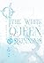 The White Queen Running (Th...