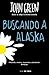 Buscando a Alaska by John Green