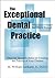 The Exceptional Dental Prac...