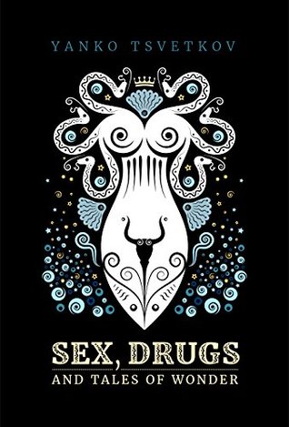 Sex, Drugs and Tales of Wonder (Apophenia, #1)