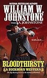 Bloodthirsty by William W. Johnstone