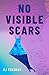 No Visible Scars