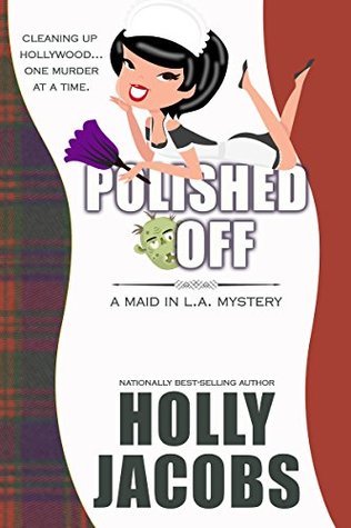 Polished Off (Maid In LA Mysteries Book 5)