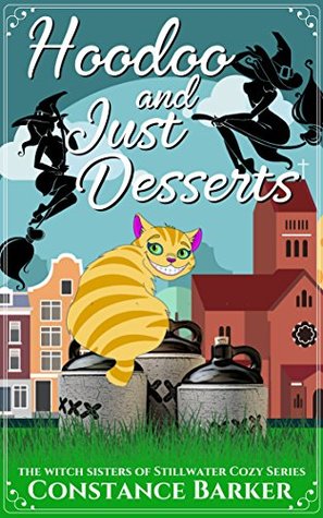 Hoodoo and Just Desserts (Witch Sisters of Stillwater #1)