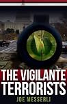 The Vigilante Terrorists (RAPCA Book 1) The Vigilante Terrorists (RAPCA Book 1)