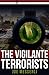 The Vigilante Terrorists by Joe Messerli