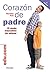 Corazón de padre: El modo masculino de educar