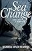 Sea Change by Maxwell Taylor Kennedy