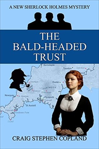 The Bald-Headed Trust (New Sherlock Holmes Mysteries, #4)