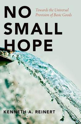 No Small Hope: Towards the Universal Provision of Basic Goods