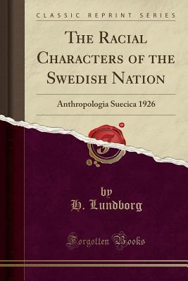 The Racial Characters of the Swedish Nation