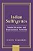 Indian Suffragettes: Female Identities and Transnational Networks