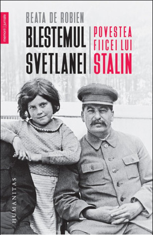 Blestemul Svetlanei: povestea fiicei lui Stalin (Paperback)
