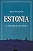 Estonia: A Modern History