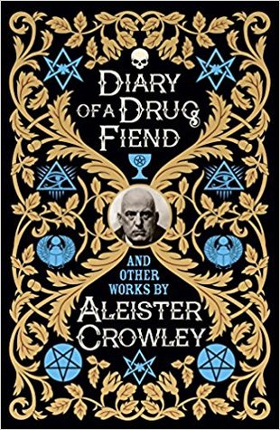 Diary of a Drug Fiend and Other Works (Hardcover)