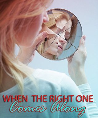When The Right One Comes Along: A collection of Christian Romance (Kindle Edition)