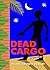 DEAD CARGO: A Thriller. (We...