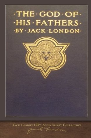 The God of His Fathers: 100th Anniversary Collection