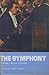 The Symphony: Volume 1: Haydn to Dvořák