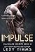Impulse (Billionaire Secrets Series Book 5) by Lexy Timms