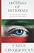 PROMISES OF BETRAYALS: The ...