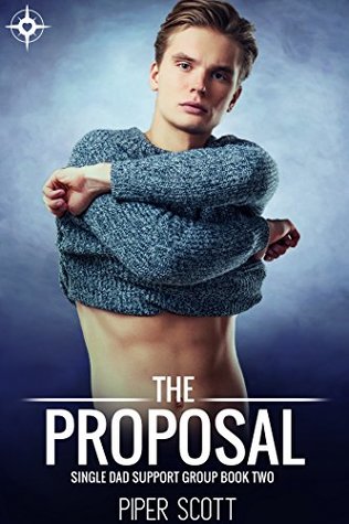 The Proposal (Single Dad Support Group, #2)