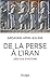 De la Perse à l'Iran (French Edition)