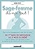 Sage-femme, dis-moi tout !