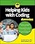 Helping Kids with Coding For Dummies
