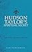 Hudson Taylor's Spiritual Secret