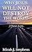 Why Jesus Will Not Destroy ...