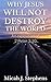 Why Jesus Will Not Destroy The World. by Micah J. Stephens