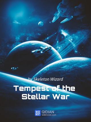 Tempest of the Stellar War (Tempest of the Stellar War, #1)