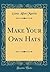 Make Your Own Hats by Gene Allen Martin