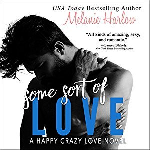 Some Sort of Love (Happy Crazy Love, #3)