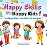 Happy Skills For Happy Kids by Jed Jurchenko
