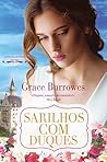 Sarilhos com Duques by Grace Burrowes