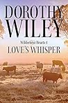 Love's Whisper (Wilderness Hearts, #4)
