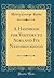A Handbook for Visitors to Agra and Its Neighbourhood (Classic Reprint)