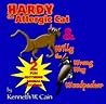 Hardy the Allergic Cat & Willy the Wrong Way Woodpecker by Kenneth W. Cain