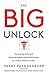 The Big Unlock: Harnessing ...