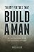 Thirty Virtues that Build a Man: A Conversational Guide for Mentoring Any Man