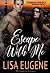 Escape With Me