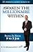 Awaken The Millionaire Within by Subramanya R