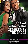 Seduced by the Badge by Deborah Fletcher Mello