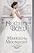 Married by Moonlight (The Distinguished Rogues)
